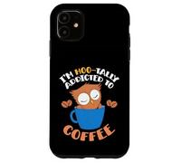 Im Hoo Tally Addicted To Coffee - Tazza con gufo Custodia per iPhone 11
