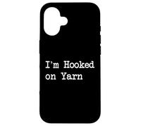 I'm Hooked on Yarn Sarcastico Crochet Humor Custodia per iPhone 16