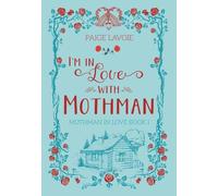 I'm in Love with Mothman: 1