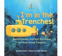 I'm in the Trenches Understanding Seafloor Spreading and Dee (Copertina rigida)