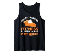 I'm Into Fitness Pumpkin Pie in My Mouth Funny Thanksgiving Canotta
