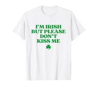 I'm Irish But Please Don't Kiss Me Funny St Patricks Day Maglietta