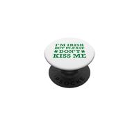 I'm Irish But Please Don't Kiss Me PopSockets PopGrip Adesivo