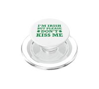 I'm Irish But Please Don't Kiss Me PopSockets PopGrip per MagSafe