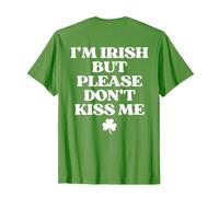 I'm Irish But Please Don't Kiss Me St Patricks Day Back Maglietta