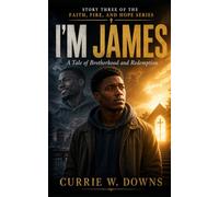 I'M JAMES: A Tale of Brotherhood and Redemption