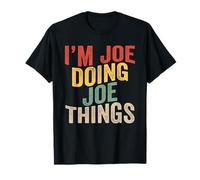 I'm Joe Doing Joe Things Family Name Christmas Joe Birthday Maglietta
