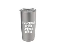 I'm Jordan Doing Jordan Things Funny Daying Bicchiere termico in acciaio inox doppia parete