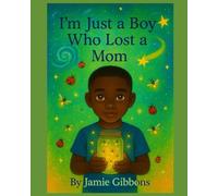 I'm just a Boy Who Lost a Mom