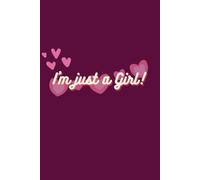 I'm Just a Girl: A Trendy 6x9 Blank Journal with 100 Pages for Your Notes, Doodles, and Dreams
