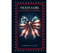I'm Just A Girl In America's World