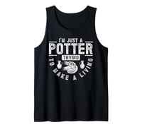 I'm Just A Potter, Trying To Make A Living Canotta