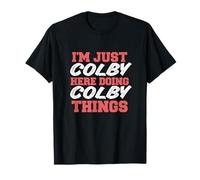 I'm Just Colby Doing Colby Things Nome divertente Maglietta