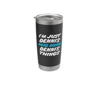 I'm Just Dennis Here Doing Dennis Things Nome divertente Bicchiere termico in acciaio inox doppia parete