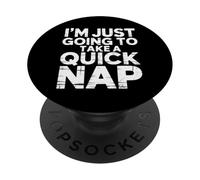 I'm Just Going To Take A Quick Nap Scusa pigra - PopSockets PopGrip Adesivo