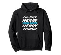 I'm Just Henry Here Doing Henry Things Nome Divertente Felpa con Cappuccio