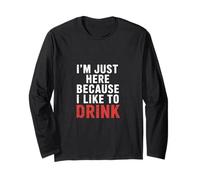 I'm Just Here Because I Like To Drink Workout Fun - Maglia a Manica