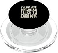 I'm Just Here Because I Like To Drink Workout Fun |- PopSockets PopGrip per MagSafe