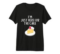 I'm Just Here for Cake Funny Wedding Meme Costume Cakes Maglietta Premium