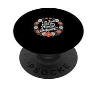 I'm Just Here For Moral Support Amicita e edilizia ------- PopSockets PopGrip Adesivo