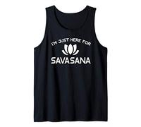 I'm Just Here For Savasana Shirt Funny Yoga Canotta