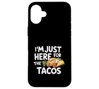 I'm Just Here for Tacos Funny Fiesta Style Mexican Food Tacos Custodia per iPhone 16 Plus