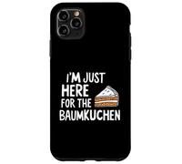 I'm Just Here for the Baumkuchen German Layer Dessert Cake Custodia per iPhone 11 Pro Max