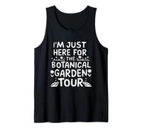 I'm Just Here for The Botanical Garden Tour Canotta