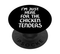 I'm Just Here for the Chicken Tenders Fried Chicken Tendies PopSockets PopGrip Adesivo