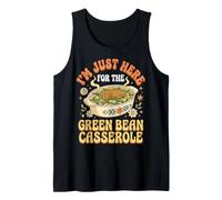 I'm Just Here for The Green Bean Casserole Canotta