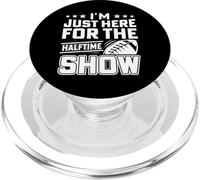 Im Just Here For The Halftime Show - American Football PopSockets PopGrip per MagSafe