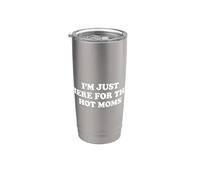I'm Just Here For The Hot Moms Bicchiere termico in acciaio inox doppia parete