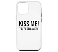Im Just Here for the Kiss Cam Show Kiss Me Youre On Camera Custodia per iPhone 12/12 Pro