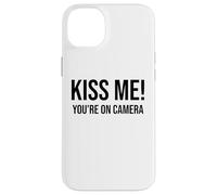 Im Just Here for the Kiss Cam Show Kiss Me Youre On Camera Custodia per iPhone 14 Plus