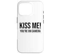 Im Just Here for the Kiss Cam Show Kiss Me Youre On Camera Custodia per iPhone 16 Pro