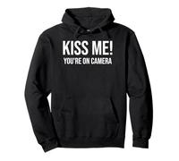 I'm Just Here for the Kiss Cam Show Kiss Me Youre On Camera Felpa con Cappuccio