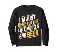 I'm Just Here for The Late Models And Beer - Maglia a Manica
