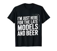 I'm Just Here for The Late Models And Beer |- Maglietta