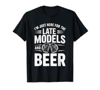 I'm Just Here for The Late Models And Beer - Maglietta