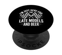 I'm Just Here For The Late Models And Beer |- PopSockets PopGrip Adesivo