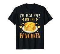 I'm Just Here for The Pancakes Funny Breakfast Meme Maglietta