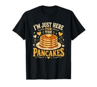 I'm Just Here for The Pancakes Funny Breakfast Meme Maglietta