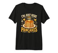 I'm Just Here for The Pancakes Funny Breakfast Meme Maglietta Premium