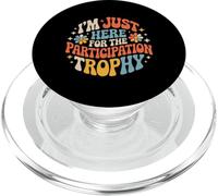 I'm Just Here For The Participation Trophy - PopSockets PopGrip per MagSafe