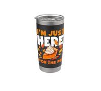 Im Just Here For The Pie Divertente Giorno del Ringraziamento Uomini Donne Bambini Bicchiere termico in acciaio inox doppia parete
