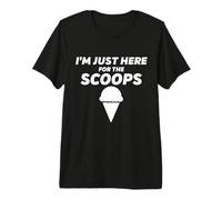 I'm Just Here for The Scoops - Funny Vanilla Ice Cream Joke Maglietta Premium