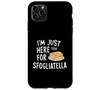 I'm Just Here for the Sfogliatelle Italian Ricotta Pastry Custodia per iPhone 11 Pro Max