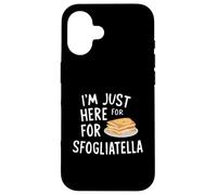 I'm Just Here for the Sfogliatelle Italian Ricotta Pastry Custodia per iPhone 16