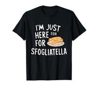 I'm Just Here for The Sfogliatelle Italian Ricotta Pastry Maglietta