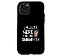 I'm Just Here for the Smoothies - Fresh Fruit Blended Juice Custodia per iPhone 11 Pro